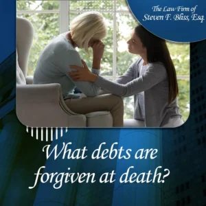 What debts are forgiven at death