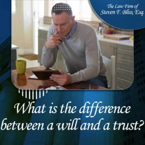 What is the difference between a will and a trust