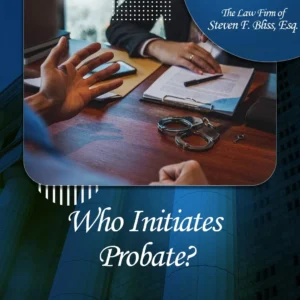 Who Initiates Probate?